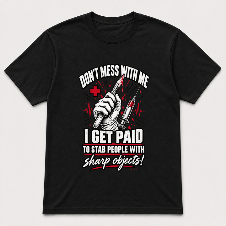 Paid to Stab with Sharp Objects – Gildan 5000 T-Shirt