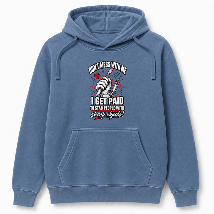 Paid to Stab with Sharp Objects – Comfort Colors 1567 Hoodie